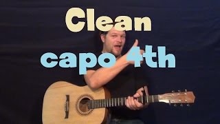 Capo 4th - ....please like, share, and subscribe if this was a help to
you! super easy guitar lesson on clean with chords strum patterns
cover the son...