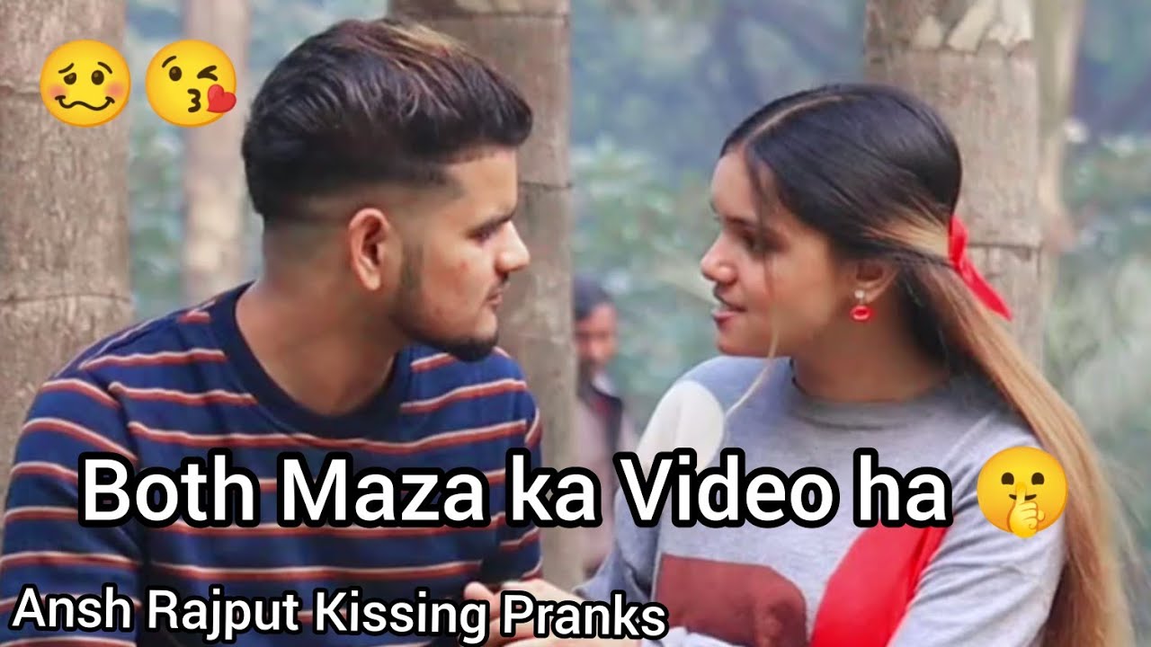 My Sweet Love My Life Ansh Rajput I Love You So much My New Kissing Pranks Video 🥰😍😍😘