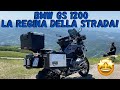 TEST RIDE BMW GS 1200 - LA REGINA DELLA STRADA!! IL MIO PRIMO MOTOVLOG SU STRADA!