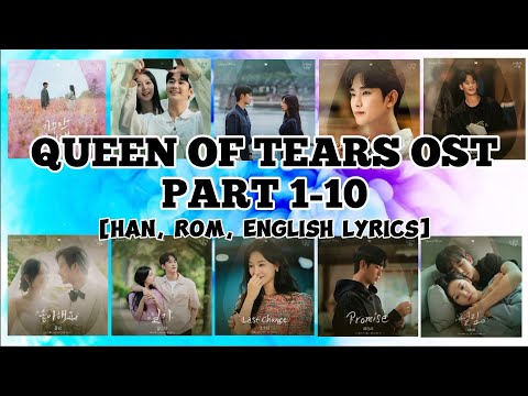 [FULL PLAYLIST] QUEEN OF TEARS OST PART 1-10 with Han, Rom, Eng lyrics || KDRAMA 2024