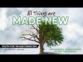 Truth for transformation with dr timothy brown  all things are made new  rev 21