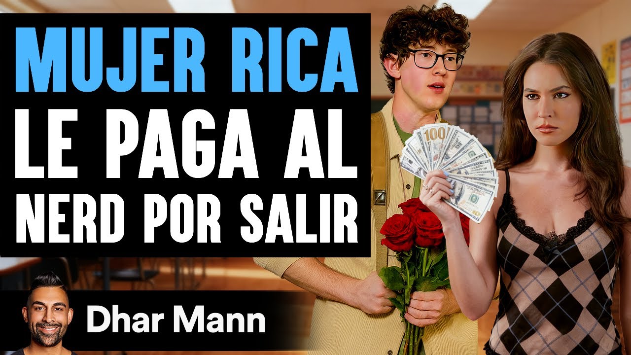 Mujer Rica Le Paga Al Nerd Por Salir | Dhar Mann Studios