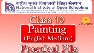 NIOS CLASS 10 PAINTING (225) PRACTICAL FILE English medium || Painting Practical File English medium