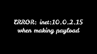 ERROR inet:10.0.2.15/FIX on making payload linux #coding #hacking #coding #webdevloping #viralshorts