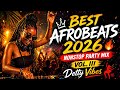 BEST Afrobeats 2026 Nonstop Party Mix Vol III Detty Vibes No Skip Energy 