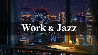 Smoothing Piano Jazz for Work and Study - Smooth Jazz Music for Deep Focus on Work, Study and Unwind