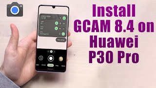 Download GCam 8.4 for Huawei P30 Pro (Google Camera APK Port Install) screenshot 3
