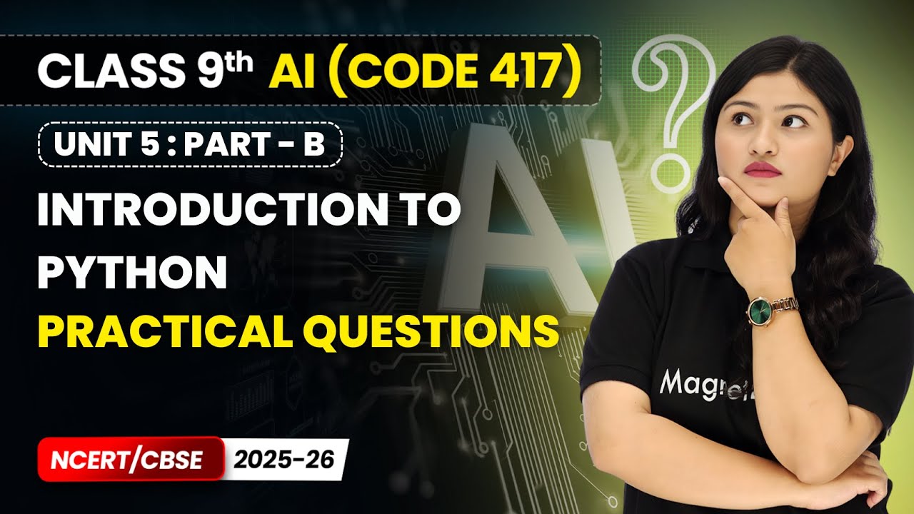 Introduction to Python - Practical Questions | Class 9 AI | Unit 5 (CODE 417) Part B | CBSE 2025-26