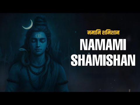 Namami Shamishan | Powerful Lord Shiva Mantra | Mavrix | Vishal Saini | Meditation Music