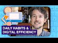 Daily Habits are the key to Digital Efficiency and Productivity
