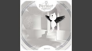 Perfect - Nightcore