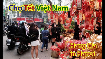 Chợ Tết Hàng Mã Đông Vui Nhộn Nhịp Những Ngày Cận Tết. Tết hà nội 2022