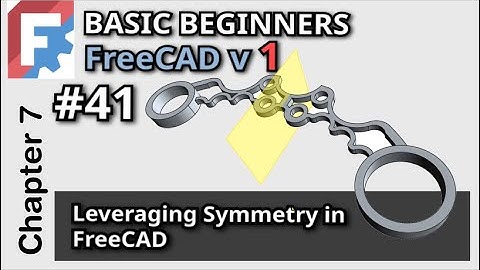 FreeCAD 1. 0 | Why it Matters! Leveraging Symmetry  | Basic Beginners FreeCAD 1.0 | Lesson 41