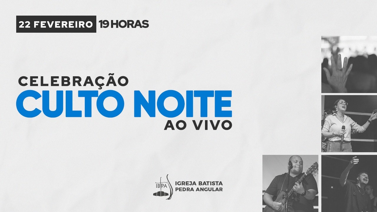 Live IBPA | Culto da Noite - Celebração | 22/02/2026