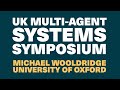 History of MAS research in UK - Michael Wooldridge, University of Oxford