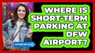 Where Is Short-Term Parking At DFW Airport?