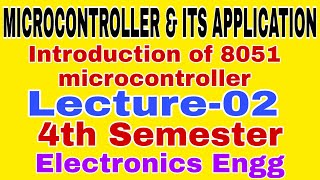 Microcontroller & its Applications ||Introduction of 8051 microcontroller||Lecture-02