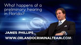 What happens at a preliminary hearing in Florida?