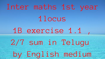 Inter maths 1st year 1B  Locus 1 Exercise 1.1, 2/7 Sum in English medium and Telugu translation