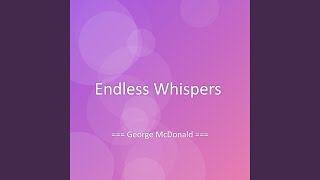 Endless Whispers