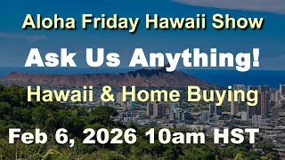 How Climate Change Affected Hawaii’s Oceanfront Homes? | Aloha Friday Hawaii Real Estate Show 2/6/26