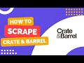 How to scrape Crate and Barrel product information