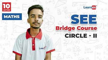 Maths Lecture 10 : Circle  II | Learnsic Bridge Course