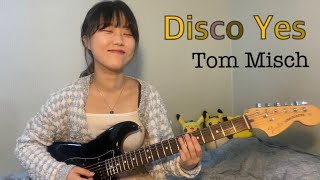 Tom Misch - Disco Yes (guitar cover)