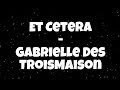 Et cetera  gabrielle destroismaisons lyrics