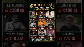 🔥Highest Fees Paid Directors in Indian Cinema🎬#ssrajamouli #atlee #prashanthneel #sukumar #directors