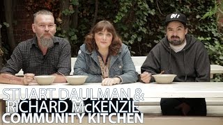 RICHARD McKENZIE & STUART DAULMAN - COMMUNITY KITCHEN - S03E02 - THE FITZROY BEER GARDEN