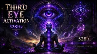 Third Eye Opening with 528Hz | Intuition Meditation Music