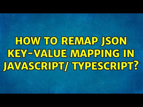 How to remap json key-value mapping in javascript/ typescript? (2 Solutions!!)