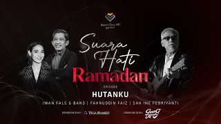 Suara Hati Ramadan (Iwan Fals \u0026 Band bersama Fahruddin Faiz) | Episode Hutanku