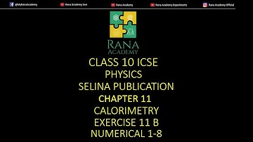 CLASS 10 | ICSE | PHYSICS | SELINA PUBLICATION | CALORIMETRY | EXERCISE 11 B | NUMERICAL 1-8