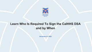 Learn who is required to sign the CalHHS DSA and by when