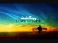 Down to earth - Jackie Boyz [w/Download&lyrics]