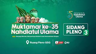 🔴 (LIVE) Sidang Pleno III Muktamar Ke-35 Nahdlatul Ulama