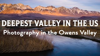 Photographing the Deepest Valley in the US (Owens Valley Adventure, Part 1)