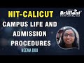 Nit calicut  campus life and admission procedures  neema biju