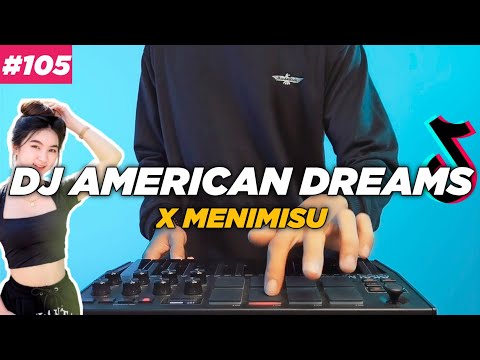 DJ AMERICAN DREAMS X MENIMISU TIKTOK REMIX FULL BASS