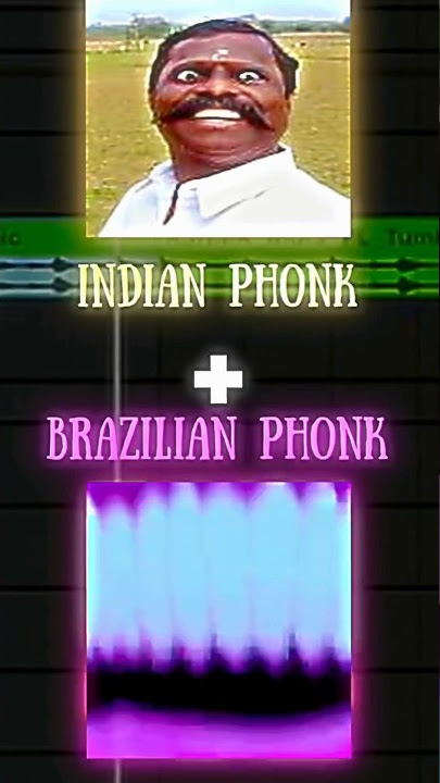 INDIAN PHONK   BRAZILIAN PHONK