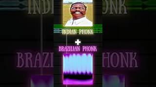 INDIAN PHONK + BRAZILIAN PHONK