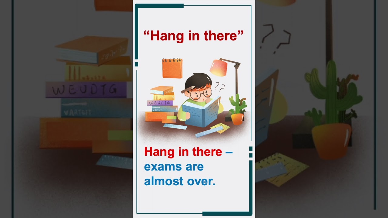 Hang in there | English Idioms |#shorts #hang #there #giveup #keepgoing  #idiom #englishidiom
