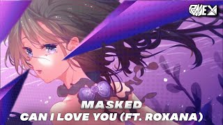 MASKED - Can I Love You (feat. Roxana)「Extreme Bass Boosted」HQ 音 Resimi