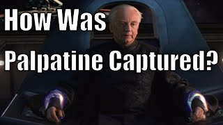 How was Palpatine Captured in Revenge of the Sith?