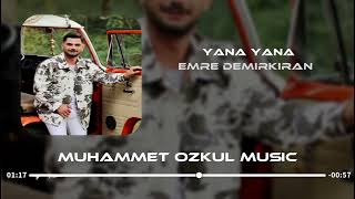 EMRE DEMİRKIRAN - YANA YANA ( MUHAMMET ÖZKUL REMİX ) DAĞ GİBİ DURDUN YANIMDA