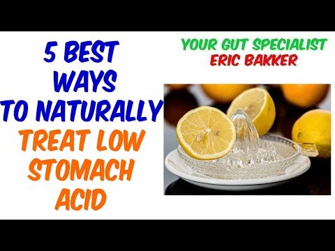 5 Best Ways To Naturally Treat Low Stomach Acid And Why | Ask Eric Bakker