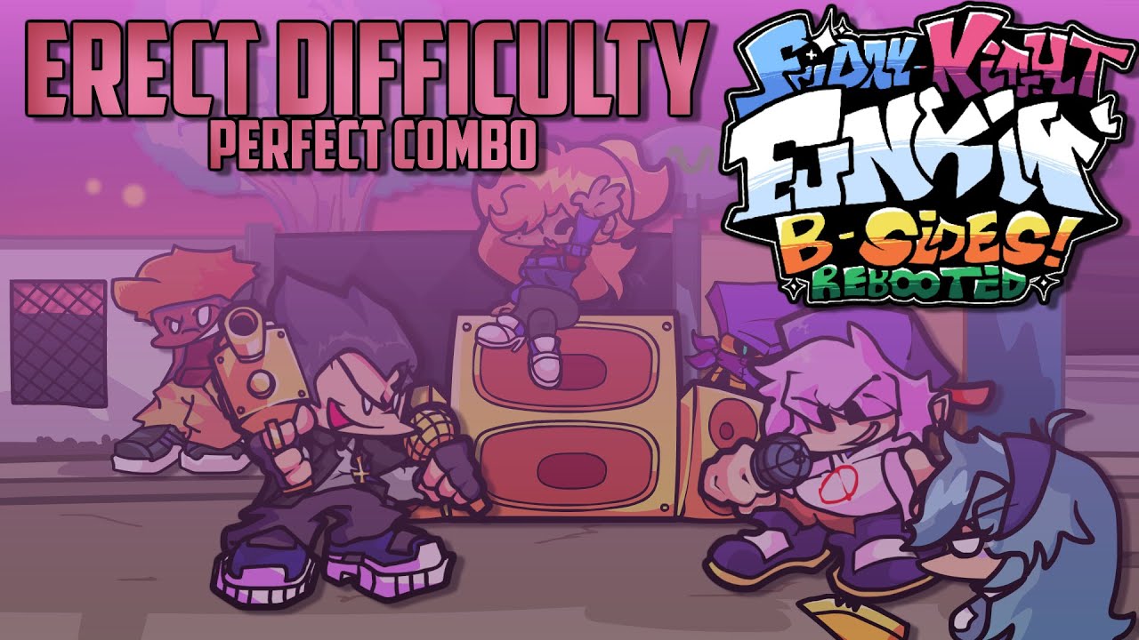 B-Sides Rebooted - Erect Difficulty [Perfect Combo] - Friday Night