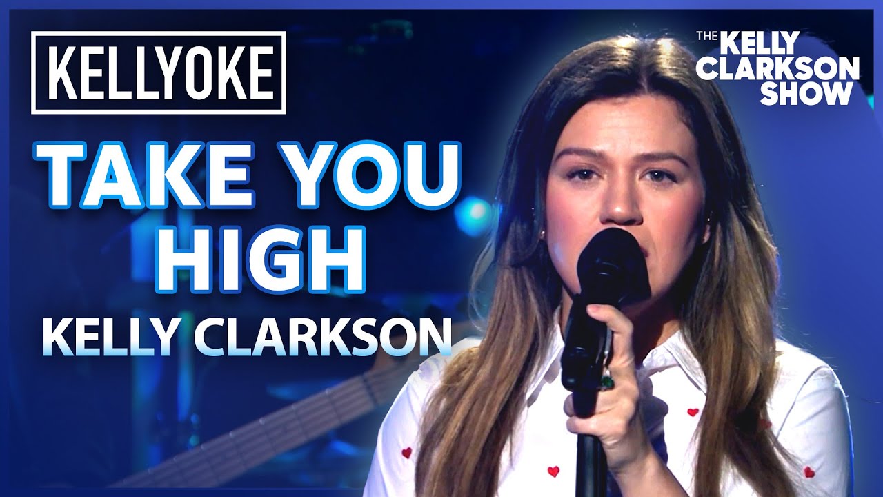 'Take You High' By Kelly Clarkson | Kellyoke Classic